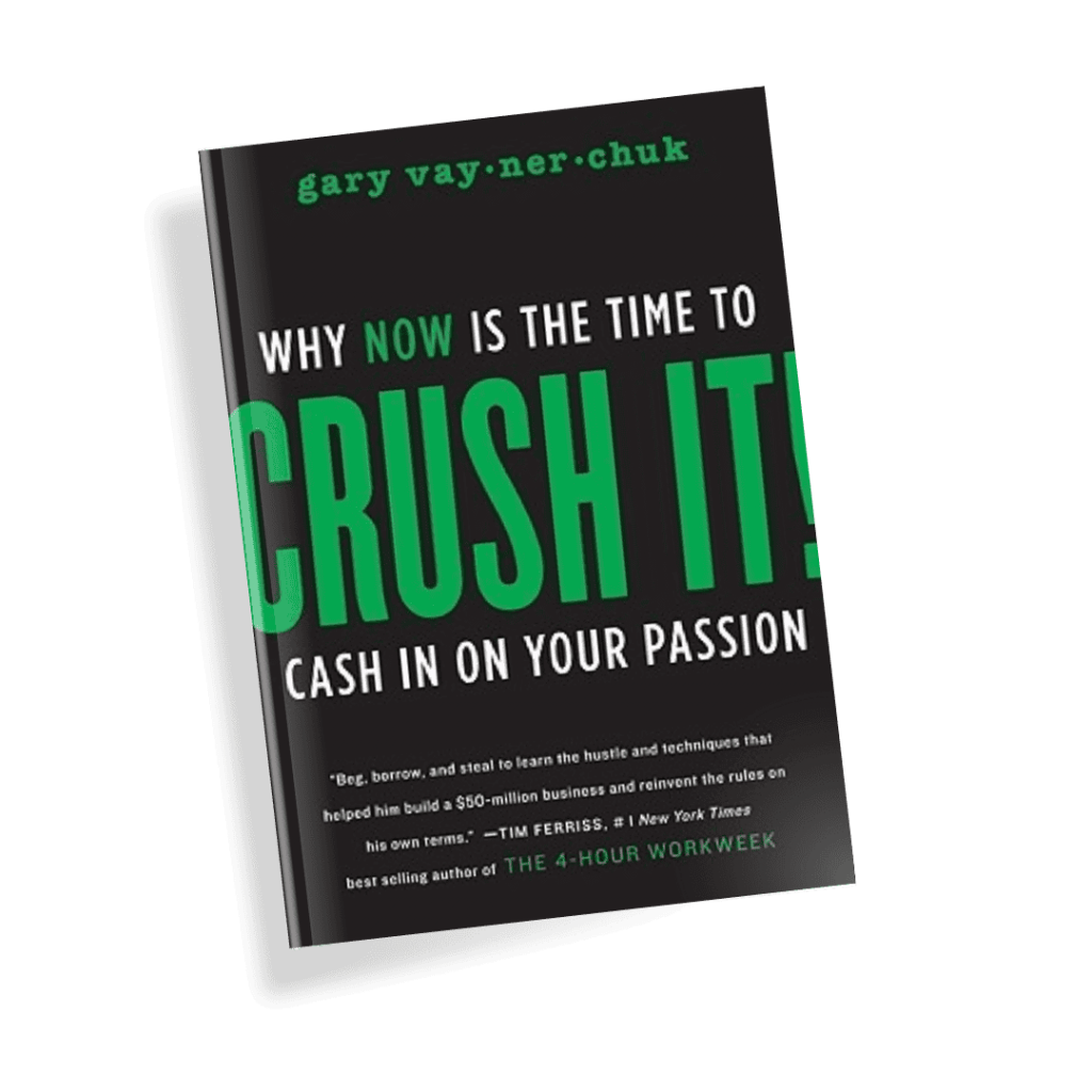 Crush It by Gary Vaynerchuk