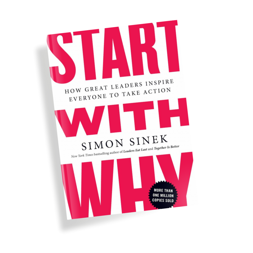 Start with Why by Simon Sinek