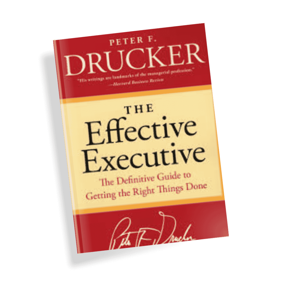 The Effective Executive by Peter F. Drucker