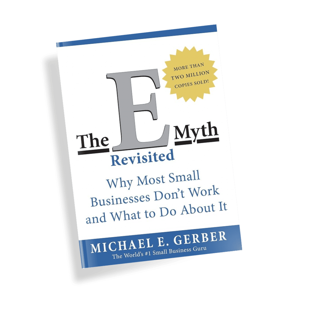 The E-Myth Revisited by Michael E. Gerber