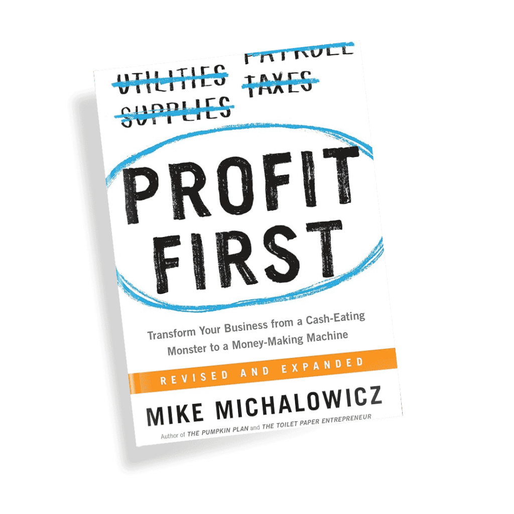 Profit First by Mike Michalowicz