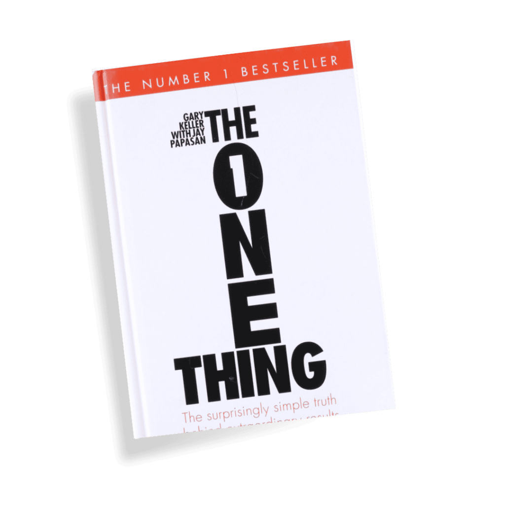 The ONE Thing by Gary Keller