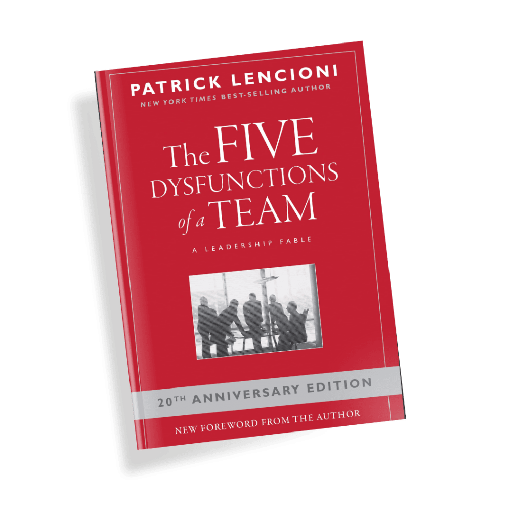 The Five Dysfunctions of a Team by Patrick Lencioni