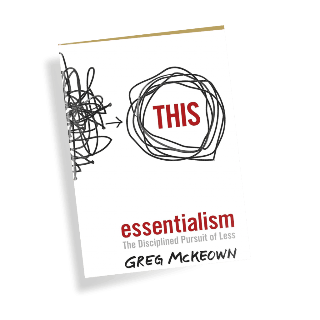 Essentialism by Greg McKeown