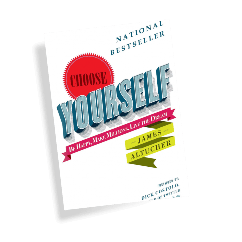 Choose Yourself by James Altucher