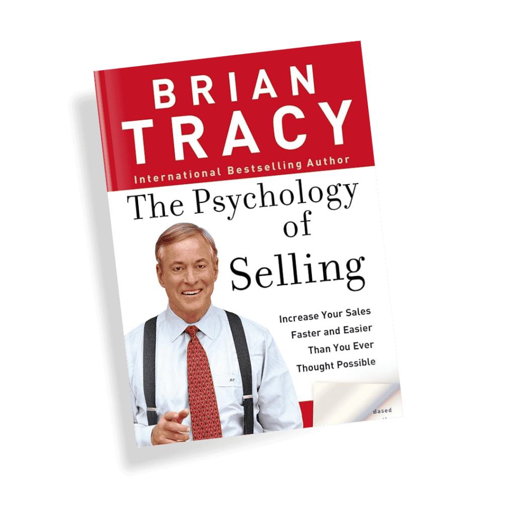 The Psychology of Selling by Brian Tracy