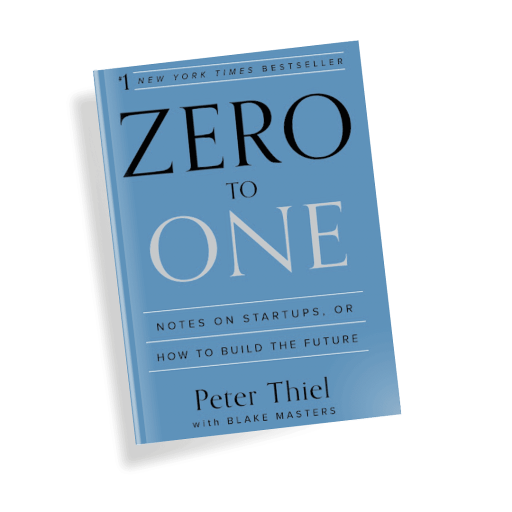 Zero to One by Peter Thiel