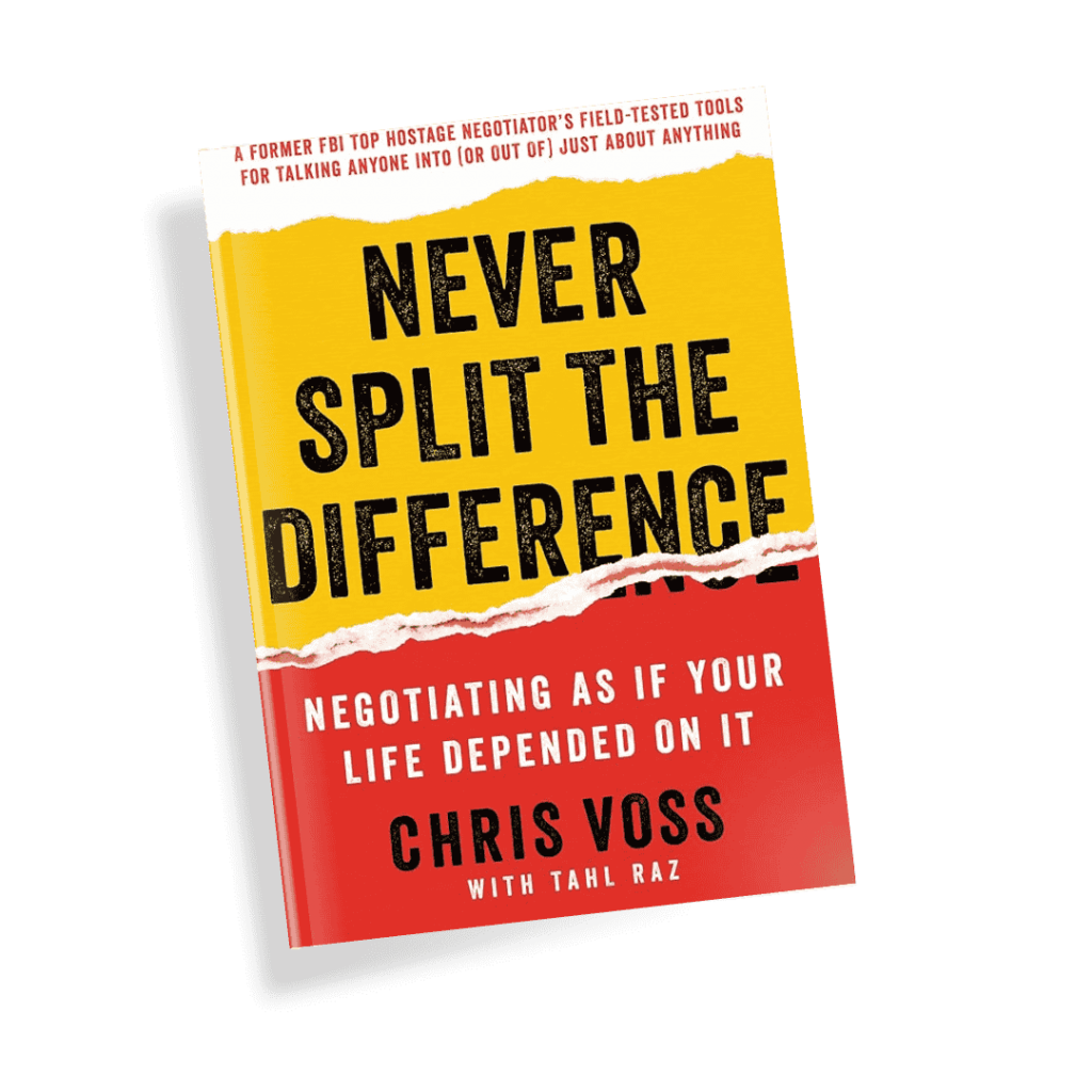 Never Split the Difference by Chris Voss