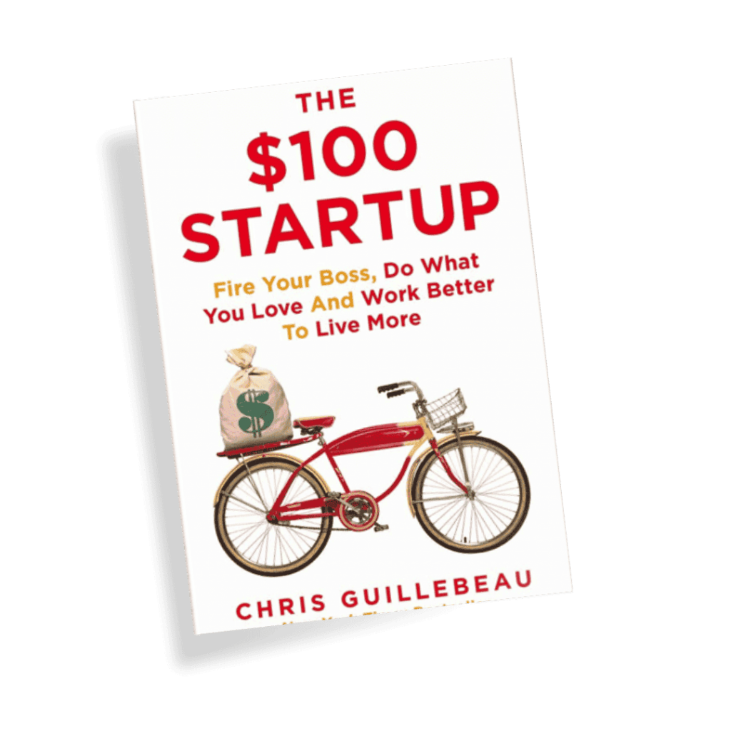 The $100 Startup by Chris Guillebeau